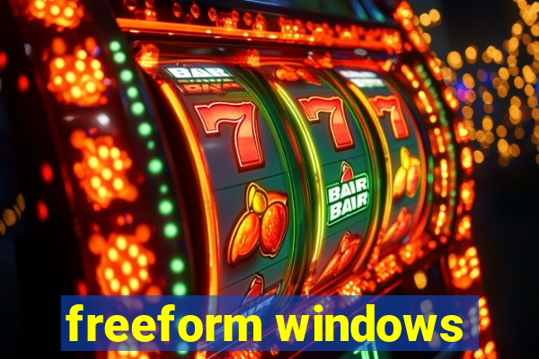 freeform windows